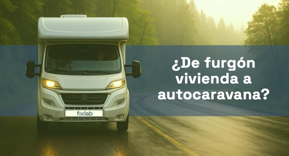 Cambio de clasificación de furgón vivienda a autocaravana
